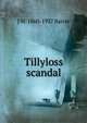 Tillyloss scandal, J. M. Barrie 