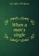When a man's single, J. M. Barrie 