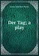 Der Tag; a play, J. M. Barrie 