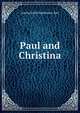 Paul and Christina, Amelia Edith Huddleston Barr 