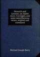 Heinrich and Leonore, an Alpine story; Correggio, and some miscellaneous verses, original and translated, Michael Joseph Barry 