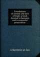 Foundations of success and laws of trade: a book devoted to business and its sucessful prosecution ., A Barrister-at-law 