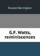 G.F. Watts, reminiscences, Russell Barrington 