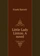 Little Lady Linton. A novel, Frank Barrett 