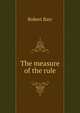 The measure of the rule, Barr Robert 
