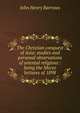 The Christian conquest of Asia: studies and personal observations of oriental religions : being the Morse lectures of 1898, John Henry Barrows 