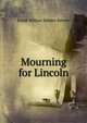 Mourning for Lincoln, Frank William Zelotes Barrett 