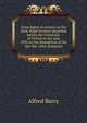Some lights of science on the faith. Eight lectures preached before the University of Oxford in the year 1892 on the foundation of the late Rev. John. Bampton, Alfred Barry 