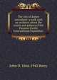 The city of domes microform: a walk with an architect about the courts and palaces of the Panama-Pacific International Exposition ., John D. 1866-1942 Barry 