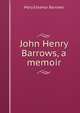 John Henry Barrows, a memoir, Mary Eleanor Barrows 