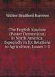 The English Sparrow (Passer Domesticus) in North America: Especially in Its Relations to Agriculture, Issues 1-2, Walter Bradford Barrows 
