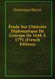 ?tude Sur L'histoire Diplomatique De L'europe De 1648 ? 1791 (French Edition), Dominique Barral 