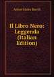 Il Libro Nero: Leggenda (Italian Edition), Anton Giulio Barrili 