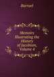 Memoirs Illustrating the History of Jacobism, Volume 4, Barruel 