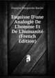 Esquisse D'une Analogie De L'homme Et De L'humanit? (French Edition), Francois Marguerite Barrier 