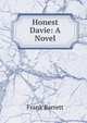 Honest Davie: A Novel, Frank Barrett 