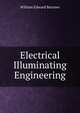 Electrical Illuminating Engineering, William Edward Barrows 
