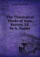The Theological Works of Isaac Barrow, Ed. by A. Napier, Isaac Barrow 