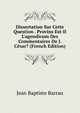 Dissertation Sur Cette Question . Provins Est-Il L'agendicum Des Commentaires De J. C?sar? (French Edition), Jean Baptiste Barrau 