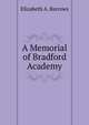 A Memorial of Bradford Academy, Elizabeth A. Barrows 