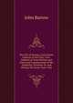 The Life of George, Lord Anson: Admiral of the Fleet, Vice-Admiral of Great Britain, and First Lord Commissioner of the Admiralty, Previous To, and During, the Seven Years' War, John Barrow 