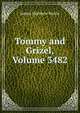 Tommy and Grizel, Volume 3482, J. M. Barrie 