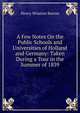 A Few Notes On the Public Schools and Universities of Holland and Germany: Taken During a Tour in the Summer of 1839, Henry Winston Barron 