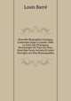 Nouvelle Biographie Classique, Contenant Jusqu'a L'ann?e 1840: La Liste Des Principaux Personnages De Tous Les Pays, Ainsi Que Leurs Actions Et Leurs Ouvrages Les Plus Remarquables, Louis Barre 