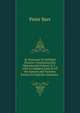Ye Narcissus Or Daffodyl Flowere: Containing Hys Historie and Culture, & C., with a Compleat Liste of All the Species and Varieties Known to Englyshe Amateurs ., Peter Barr 