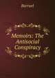 Memoirs: The Antisocial Conspiracy, Barruel 