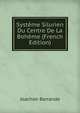 Systeme Silurien Du Centre De La Boheme (French Edition), Joachim Barrande 
