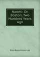 Naomi: Or, Boston, Two Hundred Years Ago, Eliza Buckminster Lee 