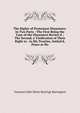 The Rights of Protestant Dissenters: In Two Parts : The First Being the Case of the Dissenters Review'd : The Second, a Vindication of Their Right to . in His Treatise, Intitul'd, Peace at Ho, Viscount John Shute Barringt Barrington 