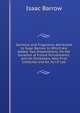 Sermons and Fragments Attributed to Isaac Barrow. to Which Are Added, Two Dissertations, On the Duration of Future Punishments, and On Dissenters, Now First Collected and Ed. by J.P. Lee, Isaac Barrow 