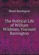 The Political Life of William Wildman, Viscount Barrington, Shute Barrington 