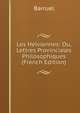 Les Helviennes: Ou, Lettres Provinciales Philosophiques (French Edition), Barruel 