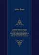 Complete Index & Concise Dictionary of the Holy Bible: In Which the Various Persons, Places, & Subjects Mentioned in It Are Accurately Referred To; & Difficult Words Briefly Explained., John Barr 