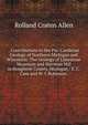 . Contributions to the Pre-Cambrian Geology of Northern Michigan and Wisconsin: The Geology of Limestone Mountain and Sherman Hill in Houghton County, Michigan / E. C. Case and W. I. Robinson ., Rolland Craten Allen 