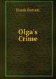 Olga's Crime, Frank Barrett 