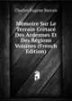 Memoire Sur Le Terrain Cretace Des Ardennes Et Des Regions Voisines (French Edition), Charles Eugene Barrois 