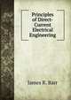 Principles of Direct-Current Electrical Engineering, James R. Barr 