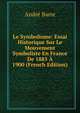 Le Symbolisme: Essai Historique Sur Le Mouvement Symboliste En France De 1885 A 1900 (French Edition), Andre Barre 