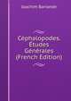 Cephalopodes. Etudes Generales (French Edition), Joachim Barrande 