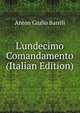 L'undecimo Comandamento (Italian Edition), Anton Giulio Barrili 