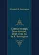 Letters Written from Abroad . 1845-1846 Ed. by R. Barrington., Elizabeth R. Barrington 