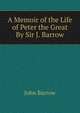 A Memoir of the Life of Peter the Great By Sir J. Barrow., John Barrow 