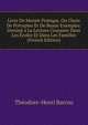 Livre De Morale Pratique, Ou Choix De Preceptes Et De Beaux Exemples: Destine a La Lecture Courante Dans Les Ecoles Et Dans Les Familles (French Edition), Theodore-Henri Barrau 