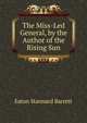 The Miss-Led General, by the Author of the Rising Sun, Eaton Stannard Barrett 