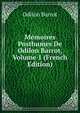 Memoires Posthumes De Odilon Barrot, Volume 1 (French Edition), Odilon Barrot 