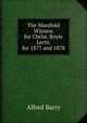 The Manifold Witness for Christ. Boyle Lects. for 1877 and 1878, Alfred Barry 
